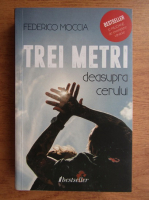Federico Moccia - Trei metri deasupra cerului