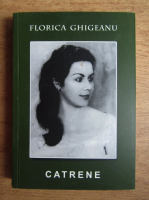 Florica Ghigeanu - Catrene