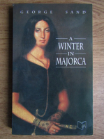 George Sand - A winter in Majorca