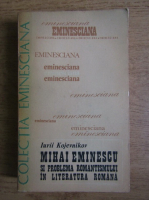 Anticariat: I. A. Kojevnikov - Mihai Eminescu si problema romantismului in literatura romana