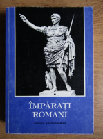 Imparati romani. 55 de portrete de la Caesar la Iustinian 