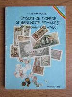 Ioan Dogaru - Emisiuni de monede si bancnote romanesti din perioada 1853-1980