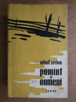 Anticariat: Mihail Serban - Pamant si oameni (1957)