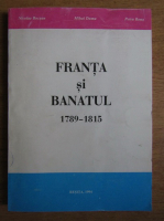 Anticariat: Nicolae Bocsan - Franta si Banatul (1789-1815)