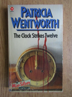 Patricia Wentworth - The clock strikes twelve