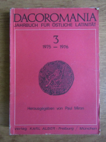 Paul Miron - Dacoromania. Jahrbuch fur ostliche Latinitat (volumul 3) 