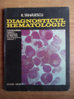 Anticariat: R.Tanasescu - Diagnosticul Hematologic