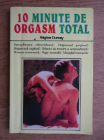 Regine Dumay - 10 minute de orgasm total