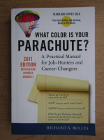Richard N. Bolles - What color is your parachute? A practical manual for job hunters and career changers