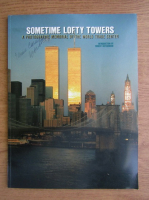 Sometime lofty towers. A photographic memorial of the World Trade Center