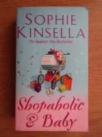 Anticariat: Sophie Kinsella - Shopaholic and Baby