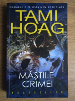 Tami Hoag - Mastile crimei