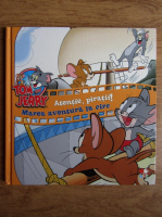 Tom si Jerry. Atentie, piratii. Marea aventura la circ (volumul 2)