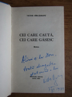 Victor Barladeanu - Cei care cauta, cei care gasesc (cu autograful autorului)