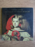 Vladimir Kemenov - Velazquez in Soviet Museums