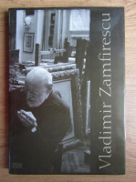 Anticariat: Vladimir Zamfirescu (album de arta, editie bilingva romana-engleza)
