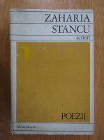 Zaharia Stancu - Poezii (volumul 1)