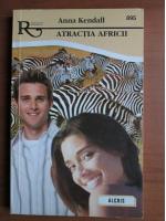 Anna Kendall - Atractia Africii