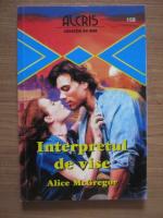 Alice McGregor - Interpretul de vise