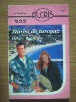 Hilary Wilde - Marea de turcoaz