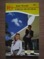 Jane Woods - Casuta de pe deal