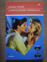 Jessica North - Captiva pentru totdeauna