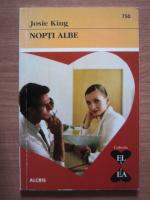 Josie King - Nopti albe