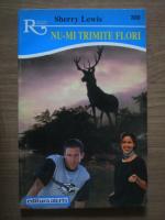 Sherry Lewis - Nu-mi trimite flori