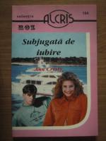 Ann Cristy - Subjugata de iubire