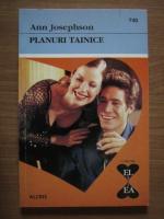 Ann Josephson - Planuri tainice