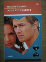 Melanie Daniels - Ochii vulcanului