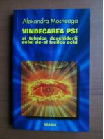 Alexandra Mosneaga - Vindecarea PSI si tehnica deschiderii celui de-al treilea ochi