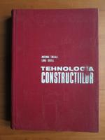 Antonie Trelea - Tehnologia constructiilor