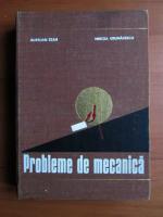 Anticariat: Aurelian Stan, Mircea Grumazescu - Probleme de mecanica