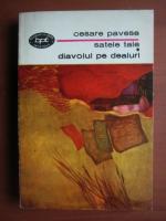 Anticariat: Cesare Pavese - Satele tale. Diavolul pe dealuri