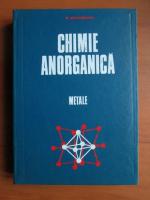 Constantin Macarovici - Chimie anorganiza. Metale