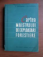 D. Copaceanu, I.M. Pavelescu - Cartea Maistrului de exploatari forestiere