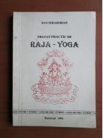 Anticariat: Dan Mirahorian - Tratat practic de Raja-Yoga
