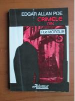 Edgar Allan Poe - Crimele din Rue Morgue
