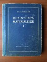 Anticariat: Gheorghe Buzdugan - Rezistenta materialelor (volumul 1)