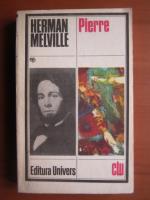 Anticariat: Herman Melville - Pierre