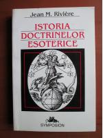 Jean M Riviere - Istoria doctrinelor esoterice