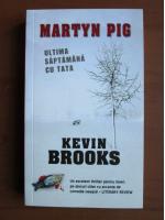 Anticariat: Martyn Pig - Kevin Brooks