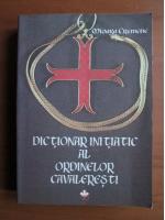 Anticariat: Mioara Cremene - Dictionar initiatic al ordinelor cavaleresti