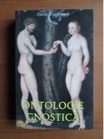 Oscar Uzcategui - Ontologie gnostica