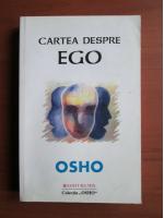 Osho - Cartea despre ego