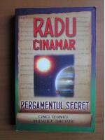 Radu Cinamar - Pergamentul Secret. Cinci tehnici initiatice tibetane
