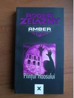 Roger Zelazny - Amber. Printul haosului