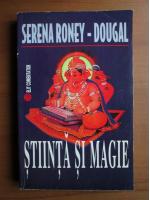 Anticariat: Serena Roney Dougal - Stiinta si magie