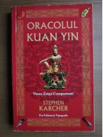 Stephen Karcher - Oracolul Kuan Yin